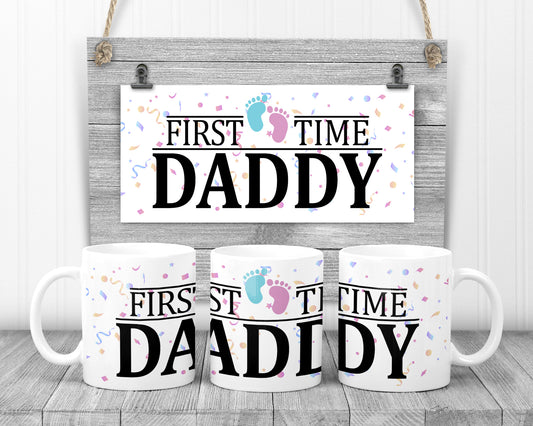 First Time Daddy Mug