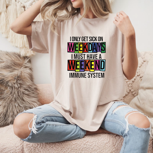 Weekend Immune  T-Shirt