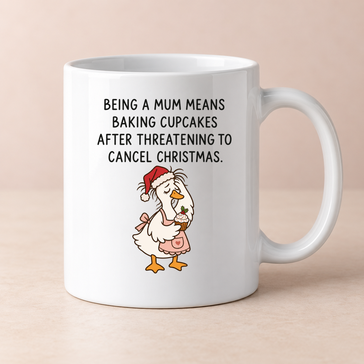 Funny Mum goose quote mug - design 10
