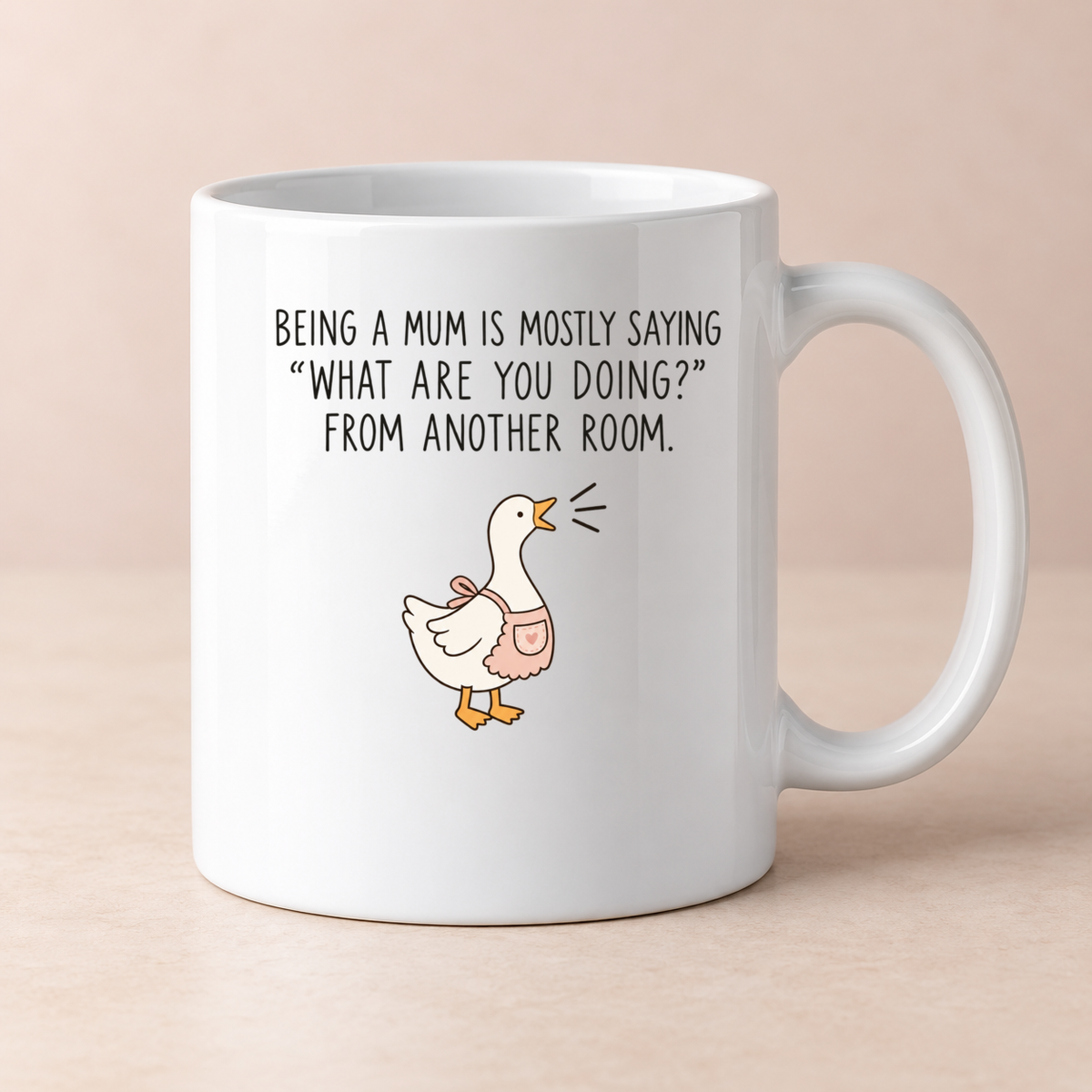 Funny Mum goose quote mug - design 4
